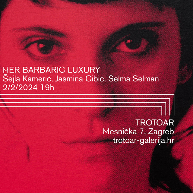 Her Barbaric Luxury, plakat izložbe