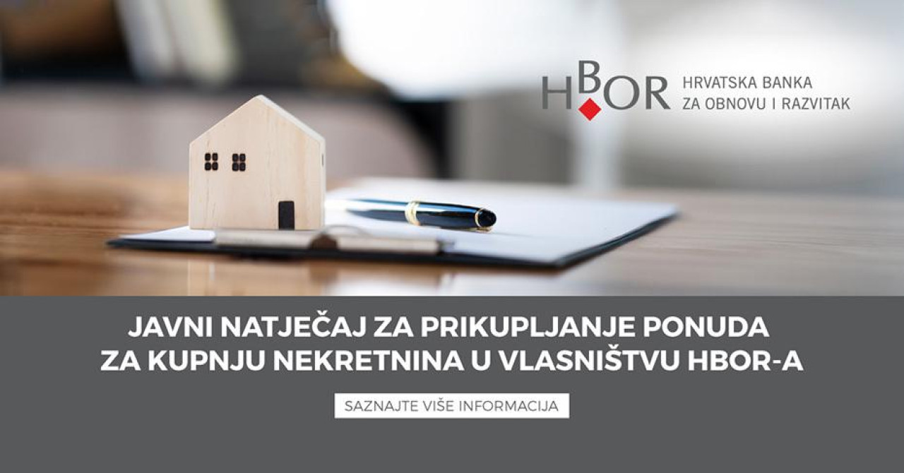 Javni natječaj za prikupljanje ponuda za kupnju nekretnina u vlasništvu HBOR-a